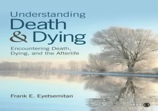 $PDF$/Read❤️/Download⚡️ Understanding Death and Dying: Encountering Death, Dying, an