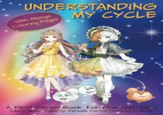 Read❤️ [PDF] Understanding My Cycle | A First Period Book for Pre-Teen Girls: Lear