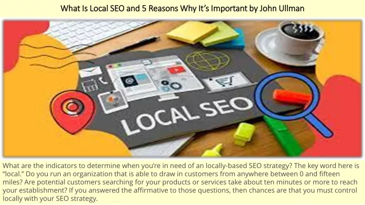 what is local seo and 5 reasons why it s important by john ullman