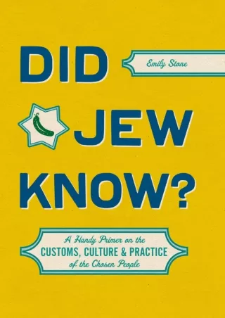 Pdf⚡️(read✔️online) Did Jew Know?: A Handy Primer on the Customs, Culture & Practice of th