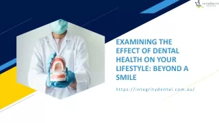 examining the effect of dental health on your lifestyle beyond a smile