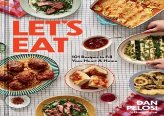 $PDF$/Read❤️/Download⚡️ Let's Eat: 101 Recipes to Fill Your Heart & Home - A Cookboo