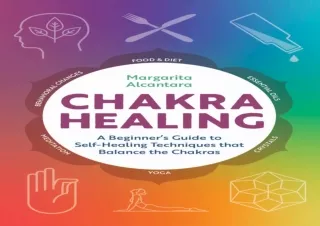 [PDF Read❤️ ONLINE] Chakra Healing: A Beginner's Guide to Self-Healing Techniques