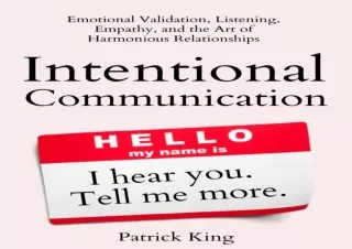 [PDF] Download⚡️ Intentional Communication: Emotional Validation, Listening, Empat