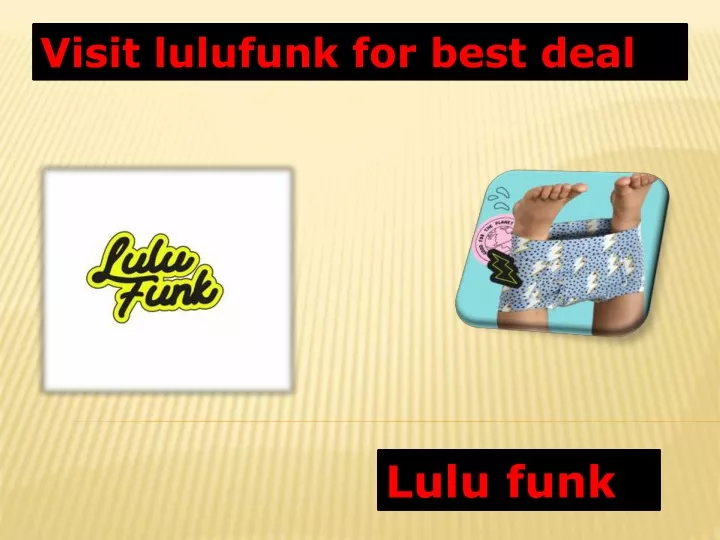 visit lulufunk for best deal