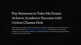 Pay Someone to Take My Exam Achieve Academic Success with Online Classes Hub