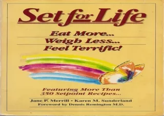 [PDF] Download⚡️ Set for life: Eat more-- weigh less-- feel terrific!
