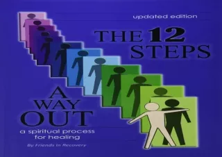 Download⚡️ Book [PDF] The 12 Steps : A Way Out : A Spiritual Process for Healing