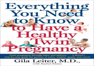 Read❤️ ebook⚡️ [PDF] Everything You Need to Know to Have a Healthy Twin Pregnancy: F