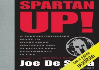 [PDF Read❤️ ONLINE] Spartan Up!: A Take-No-Prisoners Guide to Overcoming Obstacles