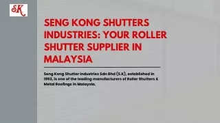 Seng Kong Shutters Industries Your Roller Shutter Supplier in Malaysia
