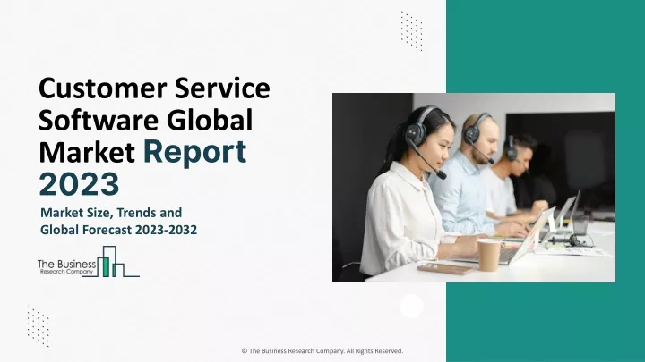 customer service software global market report