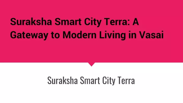 suraksha smart city terra a gateway to modern living in vasai
