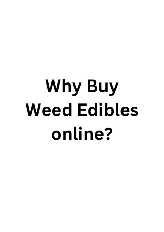 Why Buy Weed Edibles online?
