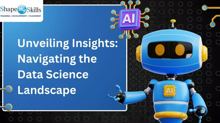 unveiling insights navigating the data science