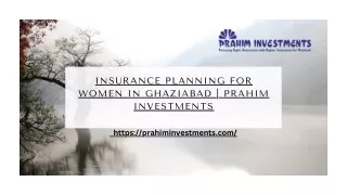 Insurance Planning for Women in Ghaziabad  Prahim Investments