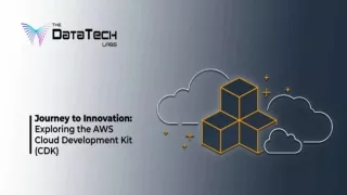 Journey to Innovation: Exploring the AWS Cloud Development Kit (CDK)