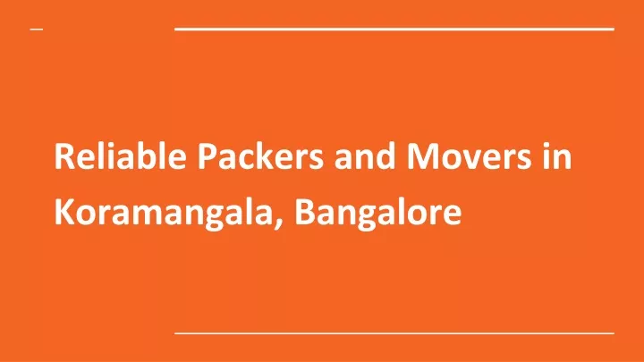 reliable packers and movers in koramangala bangalore