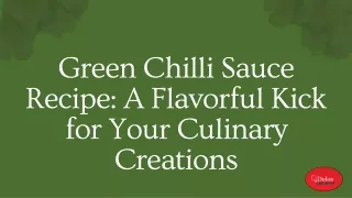 Green Chilli Sauce Recipe A Flavorful Kick for Your Culinary Creations