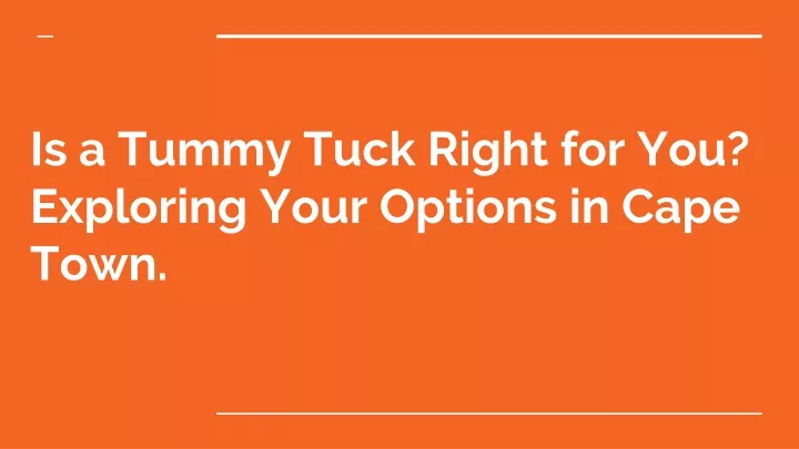 is a tummy tuck right for you exploring your options in cape town