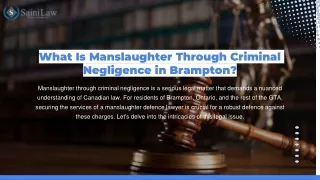 A Brampton Manslaughter Defence Lawyer Explains Criminal Negligence