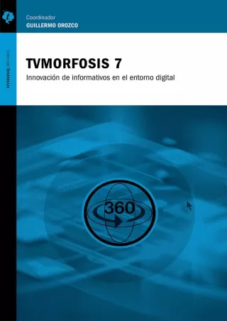 $⚡PDF$/√READ❤/✔Download⭐ TVMorfosis 7: Innovaciones de informativos en el entorno digital (Spanish