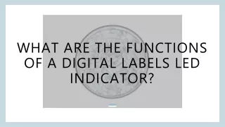 what are the functions of a digital labels led indicator