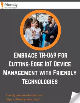 Embrace TR-069 for Cutting-Edge IoT Device Management with Friendly Technologies