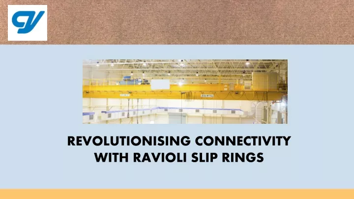 revolutionising connectivity with ravioli slip