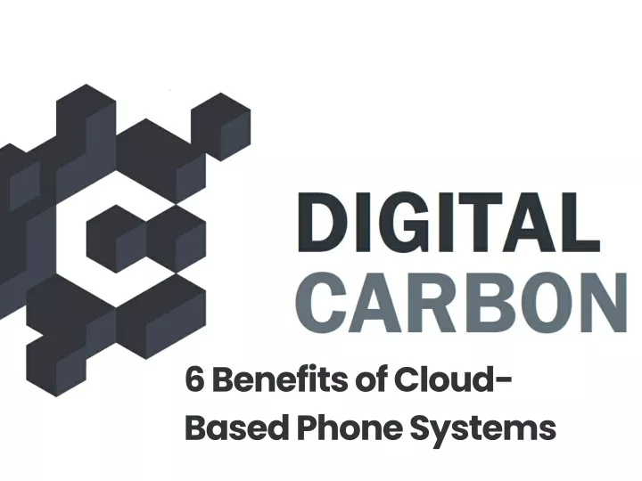 6 benefits of cloud based phone systems