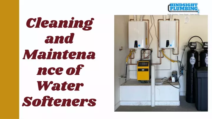 cleaning and maintenance of water softeners