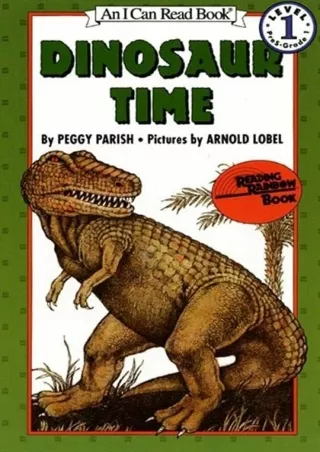 [⚡PDF √READ❤ ONLINE] Dinosaur Time (Turtleback School & Library Binding Edition) (I Can √READ❤ Book)