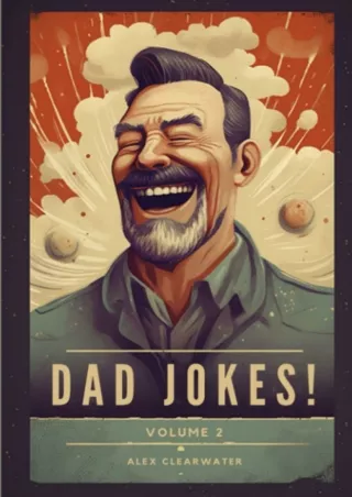 ✔Download⭐/⚡PDF Dad Jokes Book 2023 (Volume 2): A Daily Dose of Dad Jokes for Laughter All