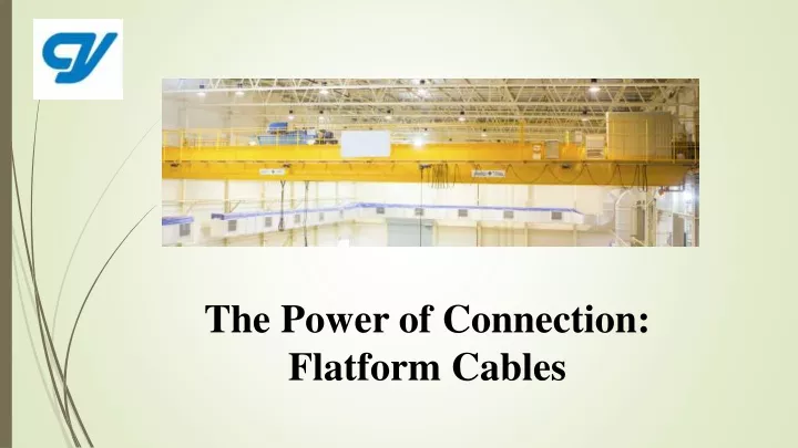the power of connection flatform cables