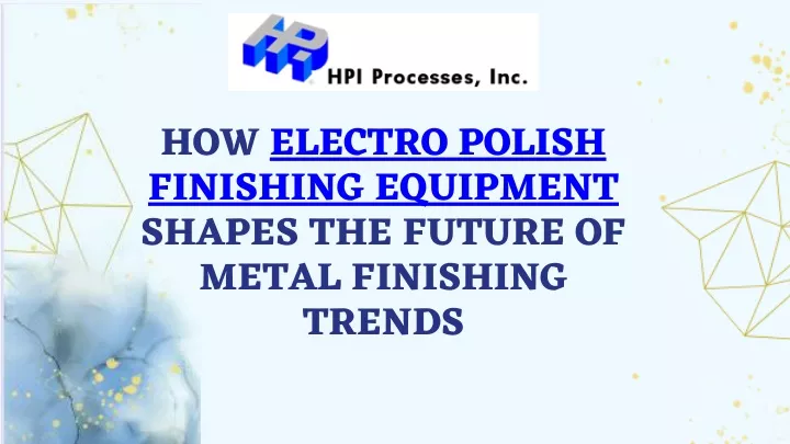 how electro polish finishing equipment shapes