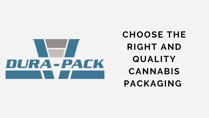 choose the right and quality cannabis packaging