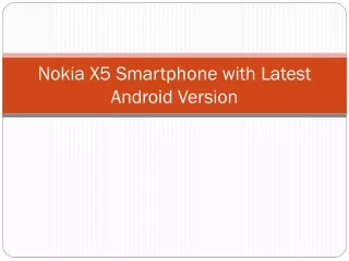 nokia x5 smartphone with latest android version