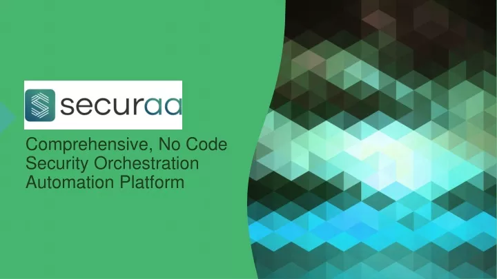 comprehensive no code security orchestration automation platform