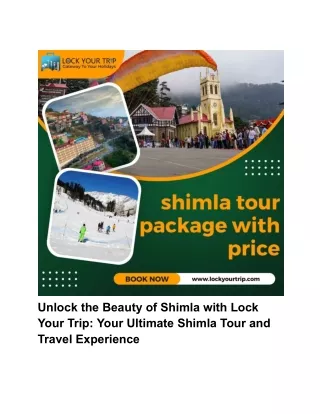 Unlock the Beauty of Shimla with Lock Your Trip_ Your Ultimate Shimla Tour and Travel Experience