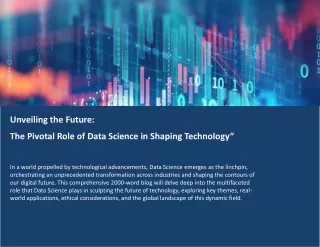 Unveiling the Future: The Pivotal Role of Data Science in Shaping Technology"