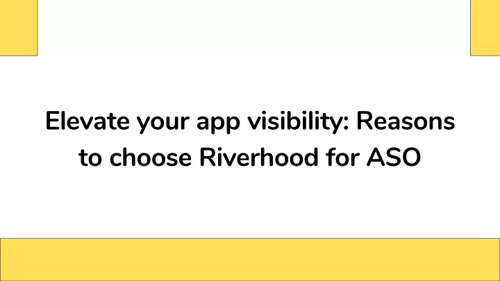 elevate your app visibility reasons to choose