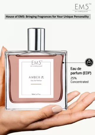 House of EM5: Bringing Fragrances for Your Unique Personality