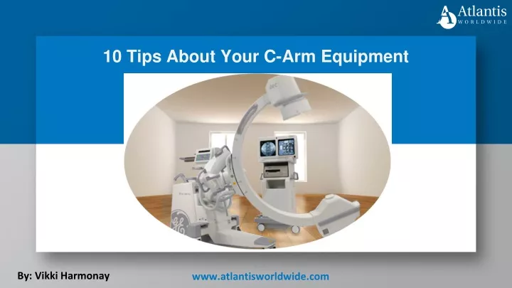 10 tips about your c arm equipment