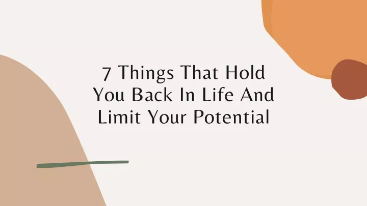 7 things that hold you back in life and limit