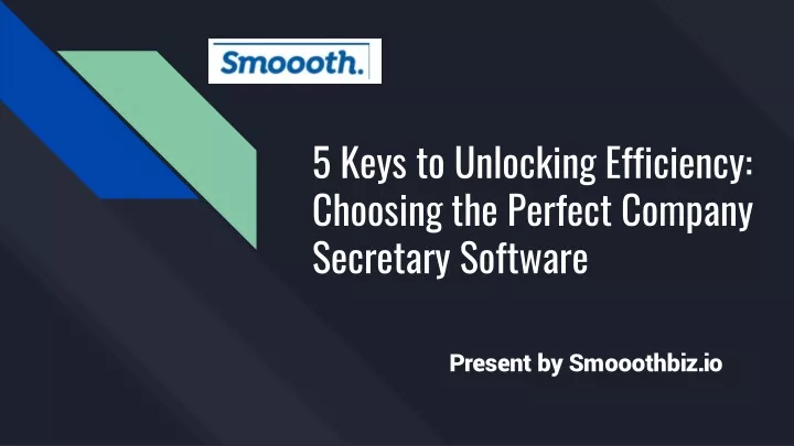 5 keys to unlocking efficiency choosing the perfect company secretary software