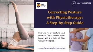 Correcting Posture with Physiotherapy: A Step-by-Step Guide