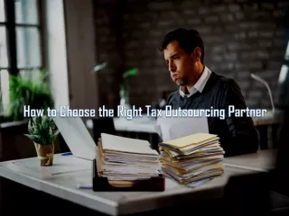 how to choose the right tax outsourcing partner