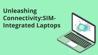 Unleashing Connectivity: SIM-Integrated Laptops