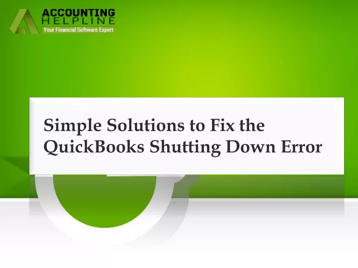 simple solutions to fix the quickbooks shutting down error
