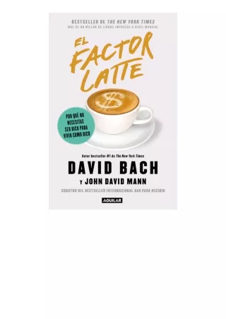 full]✔download️⚡(pdf) El factor latte Por que no necesitas ser rico para vivir c